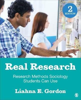 Real Research: Research Methods Sociology Students Can Use - Liahna E. Gordon - cover