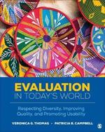 Evaluation in Today's World: Respecting Diversity, Improving Quality, and Promoting Usability