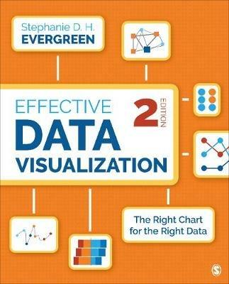 Effective Data Visualization: The Right Chart for the Right Data - Stephanie Evergreen - cover