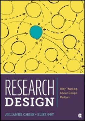 Research Design: Why Thinking About Design Matters - Julianne Cheek,Elise Oby - cover