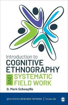 Introduction to Cognitive Ethnography and Systematic Field Work - G.M. Schoepfle - cover