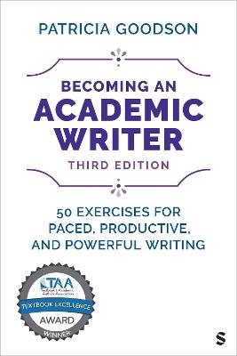 Becoming an Academic Writer: 50 Exercises for Paced, Productive, and Powerful Writing - Patricia Goodson - cover
