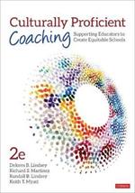 Culturally Proficient Coaching: Supporting Educators to Create Equitable Schools