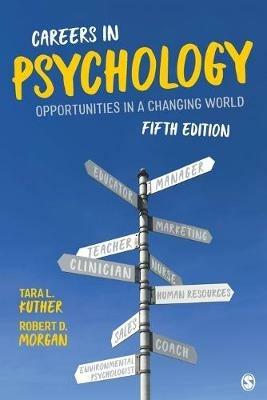 Careers in Psychology: Opportunities in a Changing World - Tara L. Kuther,Robert D. Morgan - cover