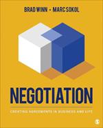 Negotiation: Creating Agreements in Business and Life