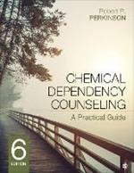 Chemical Dependency Counseling: A Practical Guide