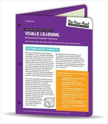 The On-Your-Feet Guide to Visible Learning: Assessment-Capable Teachers - John T. Almarode,Douglas Fisher,Nancy Frey - cover