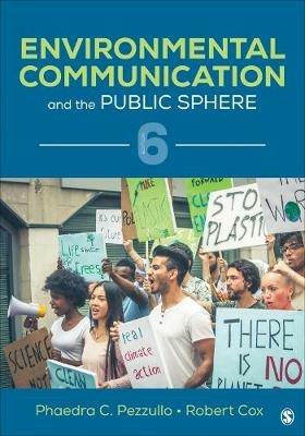 Environmental Communication and the Public Sphere - Phaedra C. Pezzullo,Robert Cox - cover