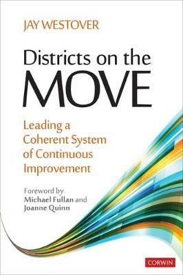 Districts on the Move: Leading a Coherent System of Continuous Improvement - Jay Allen Westover - cover