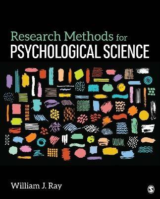 Research Methods for Psychological Science - William J. Ray - cover