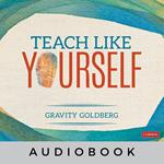 Teach Like Yourself Audiobook