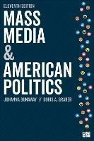 Mass Media and American Politics - Johanna L. Dunaway,Doris A. Graber - cover