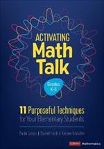 Activating Math Talk: 11 Purposeful Techniques for Your Elementary Students