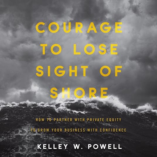 Courage to Lose Sight of Shore