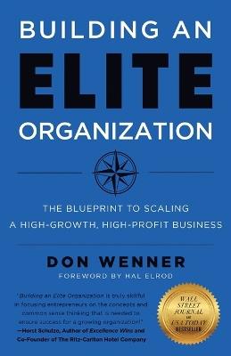 Building an Elite Organization: The Blueprint to Scaling a High-Growth, High-Profit Business - Don Wenner - cover