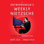 The Entrepreneur’s Weekly Nietzsche