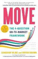 Move: The 4-question Go-to-Market Framework - Sangram Vajre,Bryan Brown - cover