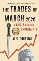 The Trades of March 2020: A Shield against Uncertainty - Alex Gurevich - cover