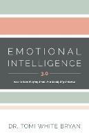 Emotional Intelligence 3.0: How to Stop Playing Small in a Really Big Universe - Tomi White Bryan - cover