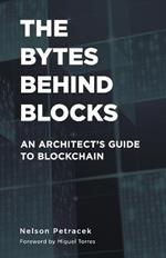 The Bytes Behind Blocks: An Architect's Guide to Blockchain