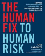 The Human Fix to Human Risk: 5 etapes pour promouvoir une culture de sensibilisation a la cybersecurite