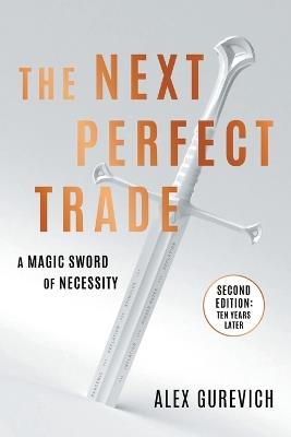 The Next Perfect Trade: A Magic Sword of Necessity - Alex Gurevich - cover