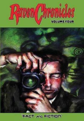 Raven Chronicles - Volume 4: Fact and Fiction - Jim Alexander,Colin Clayton - cover