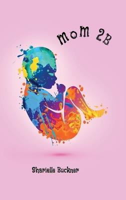mom 2B - Sharielle Buckner - cover