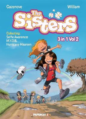The Sisters 3-in-1 Vol. 2: Collecting 'Selfie Awareness,' 'M.Y.O.B.,' and 'Hurricane Maureen' - Christophe Cazenove - cover