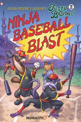 Fuzzy Baseball, Vol. 2 GN: Ninja Baseball Blast - John Steven Gurney - cover