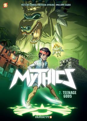 The Mythics Vol. 2: Teenage Gods - Phillipe Ogaki,Patricia Lyfoung,Patrick Sobral - cover