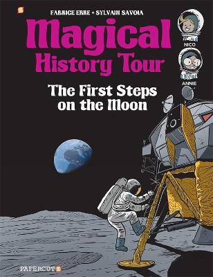 Magical History Tour Vol. 10: The First Steps On The Moon - Fabrice Erre - cover