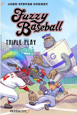 Fuzzy Baseball 3-in-1: Triple Play - John Steven Gurney - cover