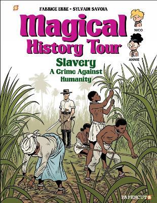 Magical History Tour Vol. 11: Slavery - Fabrice Erre - cover