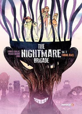The Nightmare Brigade Vol. 3: Finding Alice - Franck Thillez - cover
