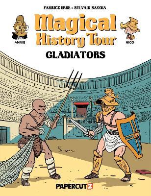 Magical History Tour Vol. 14: Gladiators - Fabrice Erre - cover