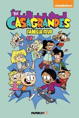 The Casagrandes Vol. 6: Familia Feud - The Loud House Creative Team - cover