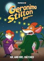 Geronimo Stilton Reporter Vol. 16: Mr. and Mrs. Matched