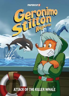 Geronimo Stilton Reporter Vol. 18: Attack of the Killer Whale - Geronimo Stilton - cover