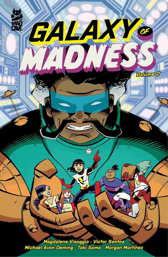 Galaxy of Madness Vol. 2 - Taki Soma,Magdalene Visaggio,Victor Santos - ebook