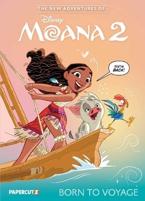 The New Adventures of Moana 2 Vol. 1: Born to Voyage - Sloane Leong - cover