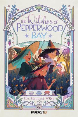 The Witches of Pepperwood Bay Vol. 1 - Lisa Manuzak Wiley - cover