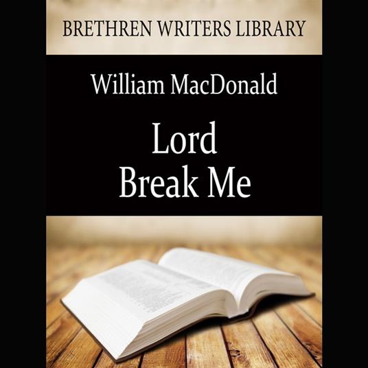 Lord Break Me!