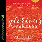 Glorious Weakness