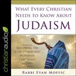 What Every Christian Needs to Know About Judaism