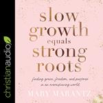 Slow Growth Equals Strong Roots
