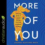 More of You