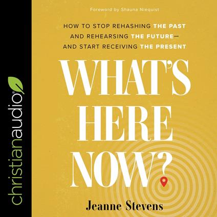 What's Here Now?