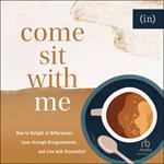 Come Sit with Me