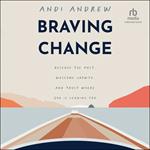 Braving Change